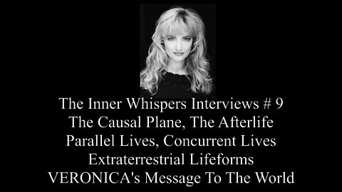 The Inner Whispers Interviews #9 Extraterrestrial Lifeforms, Parall & Concurrent Livesel