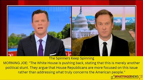 MORNING JOE: "The White House is pushing back, stating that this is merely another political stunt.