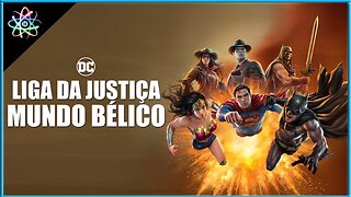 LIGA DA JUSTIÇA: MUNDO BÉLICO - Trailer (Dublado)