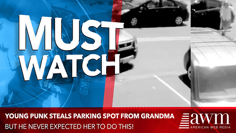 Young Punk Purposely Steals Parking Spot From Grandma, Now Watch How She Gets Revenge