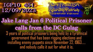 IGP10 451 - Jake Lang Jan 6 Political Prisoner calls from the Gulag