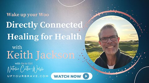 Directly Connected - Healing for Health with Keith Jackson