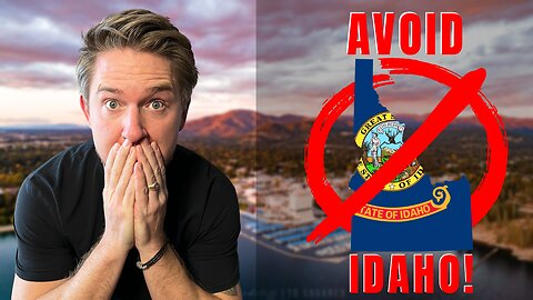 AVOID MOVING TO IDAHO - Unless You Can Deal With These 10 Facts