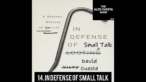 14. In Defense of Small Talk