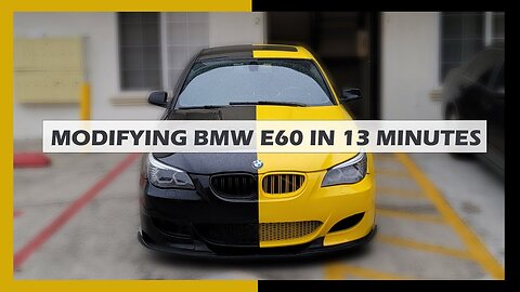 MODIFYING BMW E60 IN 13 MINUTES