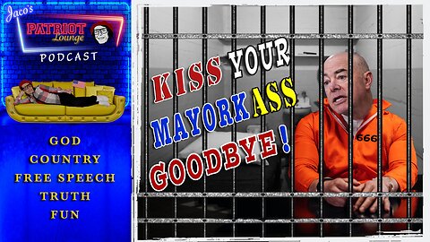 Episode 36: Kiss Your MayorkASS Goodbye!