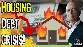 HOUSING DEBT CRISIS! - Collapse Approaches As Housing Market DROPS! - Great Reset Agenda CONTINUES!