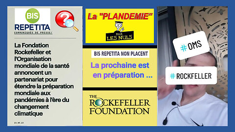 "La Rockefeller Foundation" finance l'OMS pour la prochaine "Plandémie" (Hd 720) Voir descriptif