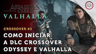 Assassin's creed valhalla, Como iniciar a nova DLC crossover Odyssey e Valhalla | super dica PT-BR