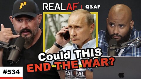 This Simple Conversation Could Instantly End the War in Ukraine - Ep 534 Q&AF