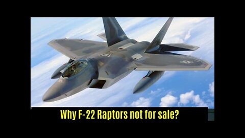 🔴Why F22 Raptors not for sale?