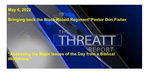 "Bringing Back the Black Robed Regiment" Don Fisher