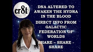 DNA ALTERED TO AWAKEN THE HYDRA IN THE BLOOD