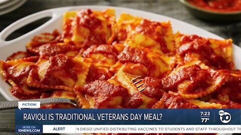 Fact or Fiction: Ravioli is traditional Veterans Day meal?