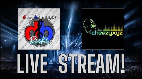 CheezyXYZ and DaneBramage ROCKS are gonna talk, take questions, and JAM!!