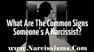 Common Signs Someone's A Narcissist
