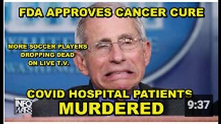 FDA approves Cancer cure - Covid Hospital patients were murdered - Vaccinated are ticking TIME BOMBS