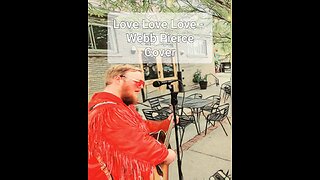 Love, Love, Love - Webb Pierce Cover