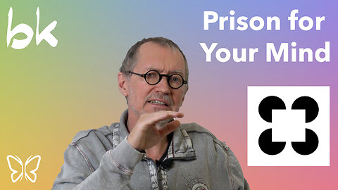 How the Prison for Your Mind Develops