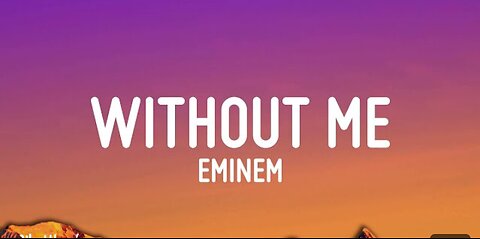 Eminem-without me(lyrics)
