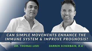 Episode 69 - Can Simple Movements Enhance the Immune System & Improve Prognosis?