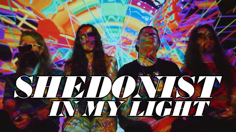 Shedonist - In My Light [Official Video]
