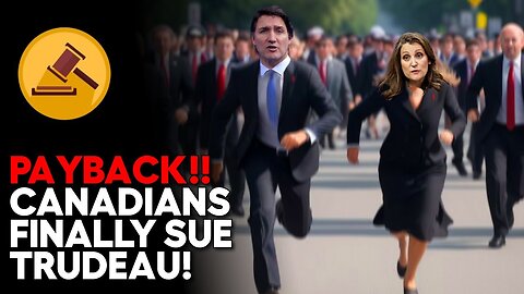 Trudeau And Freeland FINALLY SUED By Angry Canadians!