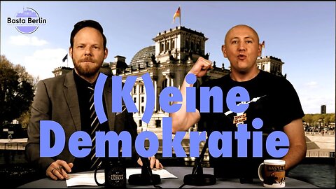 Basta Berlin (174) – (K)eine Demokratie