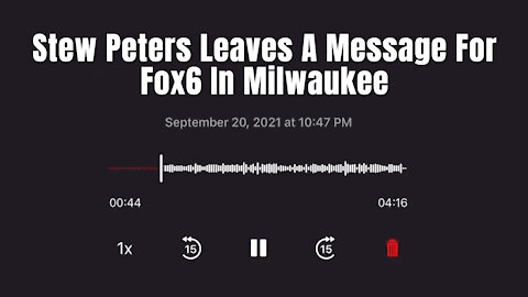 Stew Peters Leaves A Message For Fox6 In Milwaukee