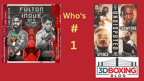 WHO'S #1: Winner of Spence/Crawford or Inoue/Fullton
