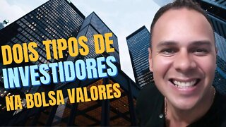 Dois Tipos de Investidores na Bolsa de Valores