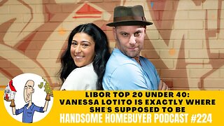 Top 20 Under 40: Vanessa Lotito - Zen and the Art of Real Estate // Handsome Homebuyer Podcast 224