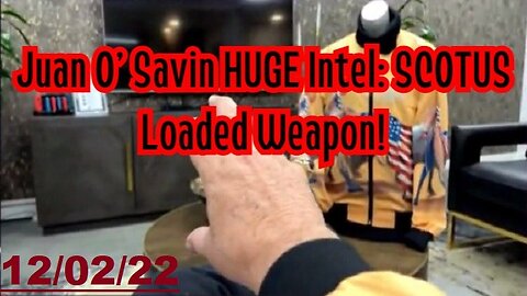 Juan O' Savin HUGE Intel: SCOTUS Loaded Weapon!