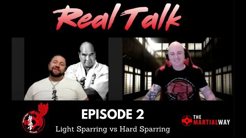 Real Talk Episode 2 Light Sparring vs Hard Sparring