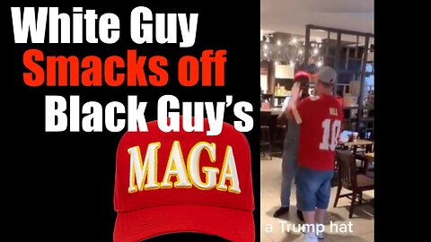 White Guy Smacks Black Guy's Trump Hat OFF HIS HEAD in Mostly Peaceful Protest