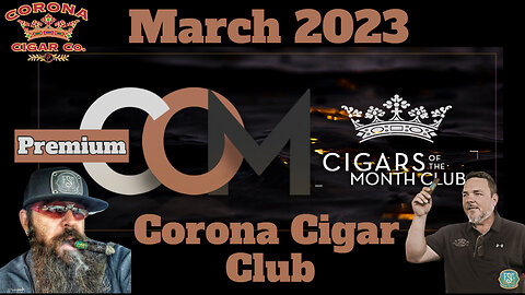 Corona PREMIUM Cigar of the Month Club March 2023 | Cigar Prop
