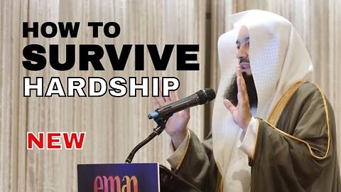 How to Survive HARDSHIP | Islamic Reminders