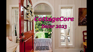Cottagecore Decor Ideas for 2023.
