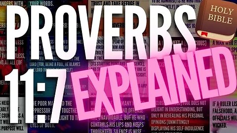 Proverbs 11:7 EXPLAINED!! - Topics & Scriptures