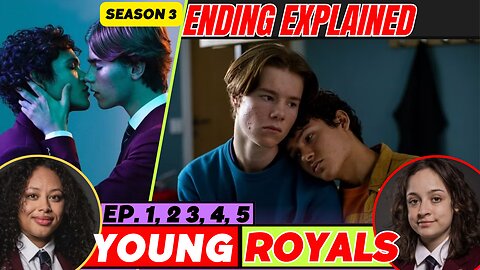 Young Royals Season 3 episode 1, 2, 3, 4 and 5 ending explained