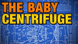 The BABY-LAUNCHING CENTRIFUGE is a famously bad idea