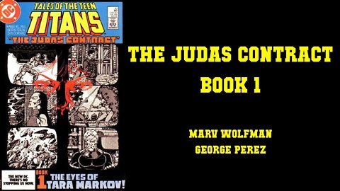 THE JUDAS CONTRACT [BOOK 1] - "THE EYES OF TARA MARKOV!" (Tales Of The Teen Titans #42)