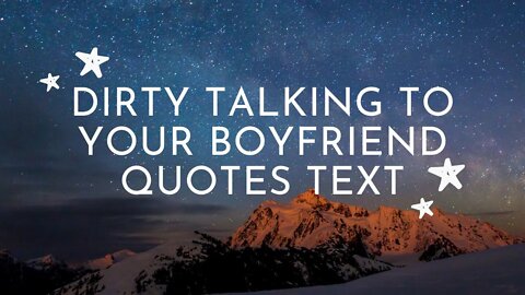 dirty talking to your boyfriend quotes text