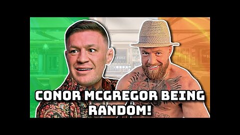 "New" Conor McGregor Being Random