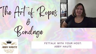 The Art of Ropes and Bondage