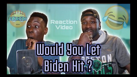 Who'd you let Biden Hit - Reaction 😂⁉️