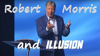 Robert Morris and Illusion