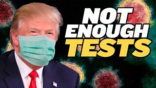 Coronavirus: Why the US Isn’t Testing Enough People