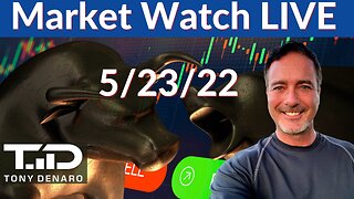 Market Watch LIVE 5-23-22 | Tony Denaro | AMC GME RDBX MULN HYMC BBIG