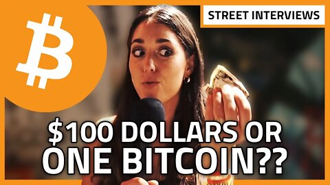 $100 or 1 Bitcoin?? | Street Interviews